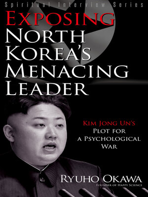 cover image of Exposing North Korea's Menacing Leader